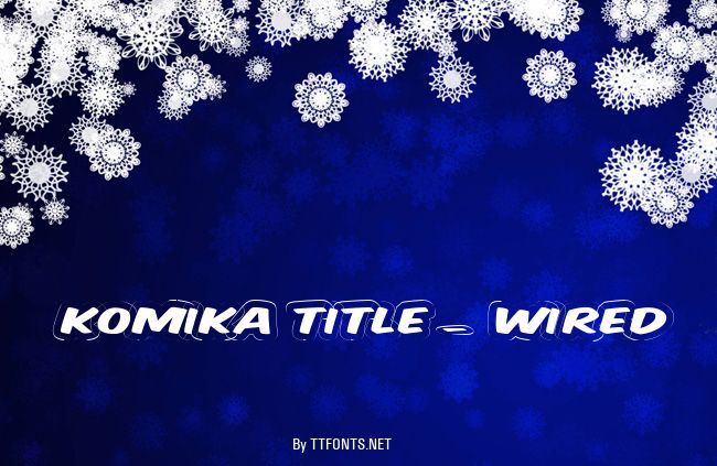 Komika Title - Wired example